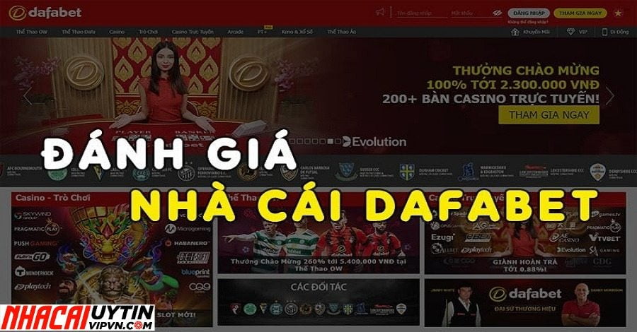 Đánh giá ưu - nhược điểm khi trải nghiệm tại Dafabet